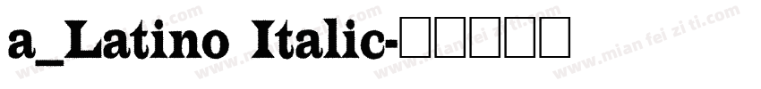 a_Latino Italic字体转换